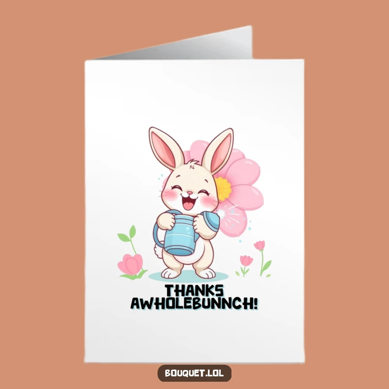 Free Printable Thank You Card: Bunny Watering Flowers Humorous Downloadable